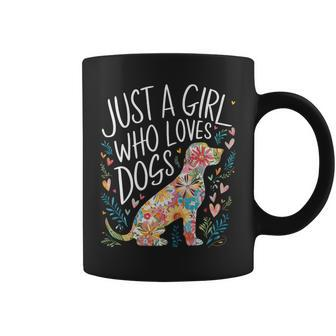 Dog Cute Just A Girl Who Loves Dogs Coffee Mug - Seseable