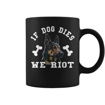 If Dog Dies We Riot Zombie Apocalypse Dog Coffee Mug - Monsterry CA