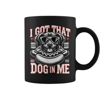 I Got That Dog In Me Hotdog Meme Coffee Mug - Thegiftio UK