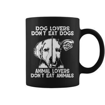 Dog Lovers Don't Eat Dogs Animal Lovers Don't Eat Animals Coffee Mug - Monsterry CA
