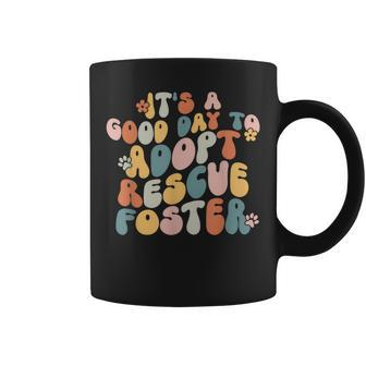 Dog Mom Rescue It's A Good Day To Adopt Rescue Foster Coffee Mug - Seseable