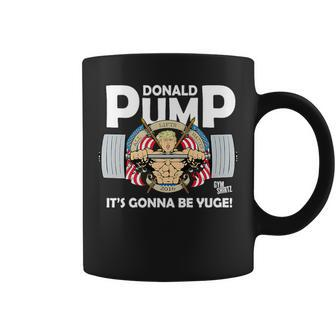 Donald Pump All Lifts Matter Trump 2016 Yuge Workout Coffee Mug - Monsterry DE