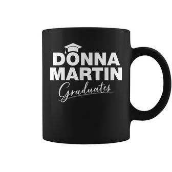 Donna Martin Graduates Humor Sarcastic Coffee Mug | Crazezy AU