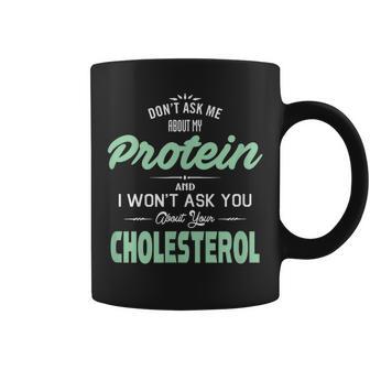 Don't Ask Me About My Protein Cute Veggie Fun Ts Coffee Mug - Monsterry AU