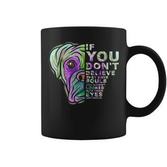 If You Don't Believe They Have Souls Boxer Dog Art Portrai Coffee Mug | Mazezy