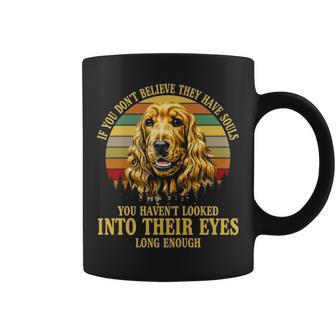 If You Don't Believe They Have Souls Vintage Cocker Spaniel Coffee Mug | Mazezy