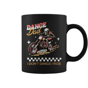 I Don't Dance I Ride Motorcycl Dance Dad Vintage Fathers Day Coffee Mug - Monsterry