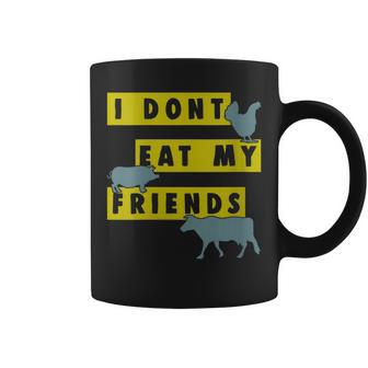 Don't Eat My Friends Animal Vegan Vegetarian Coffee Mug - Monsterry CA