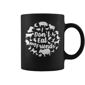 I Don't Eat My Friends Eat Vegan Food Coffee Mug - Monsterry AU