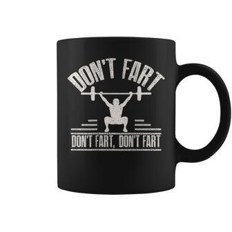 Don't Fart Fitness Gym Workout Weights Squat On Back Coffee Mug - Thegiftio UK