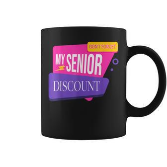 Don't Forget My Senior Discount Elderly Senior Citizen Coffee Mug - Thegiftio UK