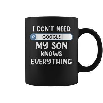 I Don't Need Google My Son Knows Everything Dad Joke Coffee Mug - Monsterry DE