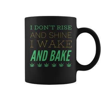 I Don’T Rise And Shine I Wake And Bake Coffee Mug - Monsterry CA