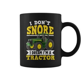 I Don't Snore I Dream I'm A Tractor Farming For Farmer Coffee Mug - Thegiftio UK