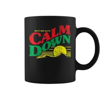 Don't Tell Me To Calm Down Logo Parody Witty Coffee Mug - Monsterry
