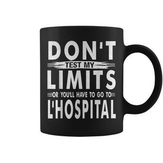 Don't Test My Limits L'hospital Calc Math Pun Calculus Joke Coffee Mug - Seseable