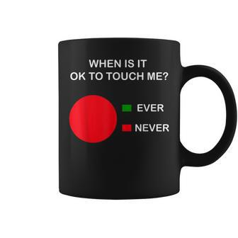Don't Touch Me Never Touch Me Circle Graph Introvert Coffee Mug - Monsterry