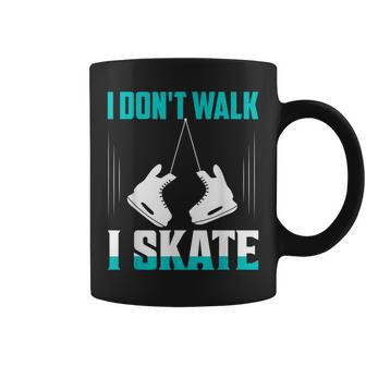I Don't Walk I Skate Figure Skater Skating Coffee Mug - Monsterry UK