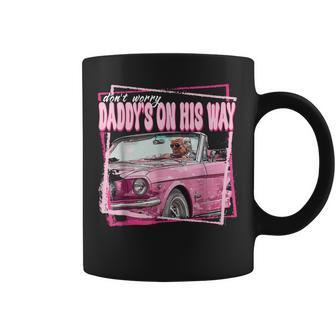 Dont Worry Daddys On His Way Trump In Pink Car 2024 Coffee Mug - Monsterry DE