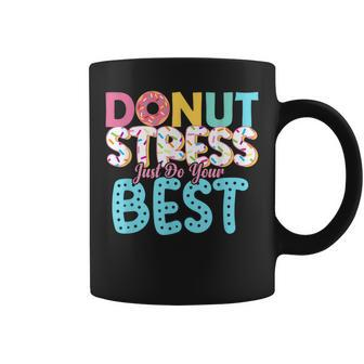 Donut Stress Just Do Your Best Teachers Testing Day Coffee Mug - Monsterry UK