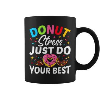 Donut Stress Just Do Your Best Testing Test Day Coffee Mug - Monsterry CA
