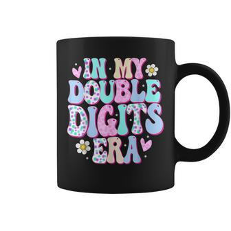 In My Double Digits Era 10 Year Old Girl 10Th Birthday Coffee Mug - Monsterry