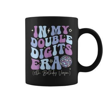 In My Double Digits Era 10Th Birthday Version 10Th Birthday Coffee Mug | Mazezy
