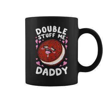 Double Stuff Me Daddy Coffee Mug | Mazezy