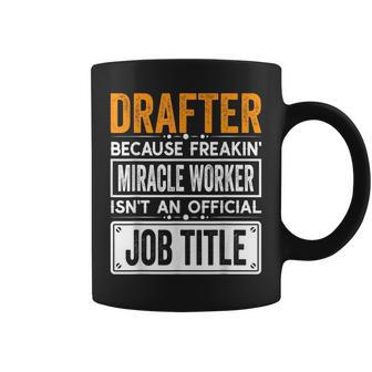 Drafter Official Job Title Drafter Job Quotes Coffee Mug - Monsterry UK