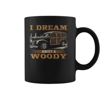 I Dream About A Woody Is A Great Drawing For Car Fans Coffee Mug - Monsterry AU
