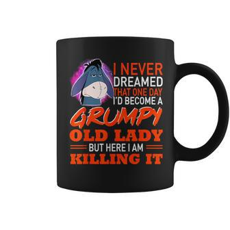 I Never Dreamed That One Day I'd Become A Grumpy Old Lady Coffee Mug - Monsterry DE