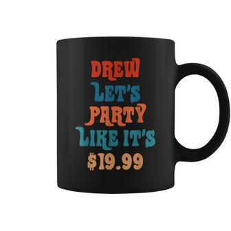 Drew Let's Party Like It's $1999 Coffee Mug - Monsterry AU