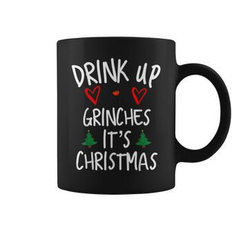 Drink Up Grintches It's Christmas Christmas Coffee Mug - Seseable
