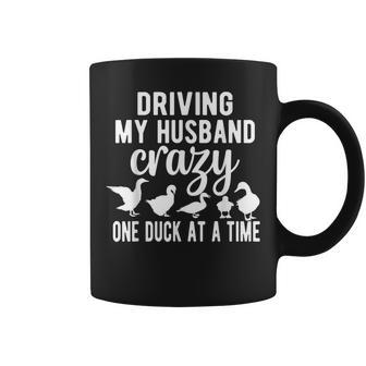 Driving My Husband Crazy Duck Mom Duck Lover Duck Mama Coffee Mug - Monsterry