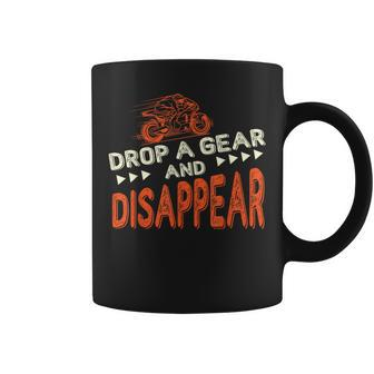 Drop A Gear And Disappear Motorcycle Biker Coffee Mug - Monsterry UK