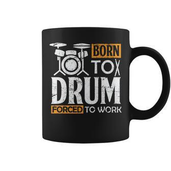 Drum Clothing Born To Drum Apparel For Drummers Coffee Mug | Mazezy