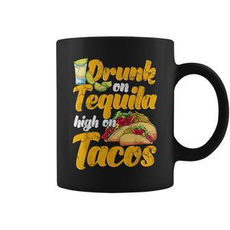 Drunk On Tequila High On Tacos Cinco De Mayo Mexican Mexico Coffee Mug - Monsterry