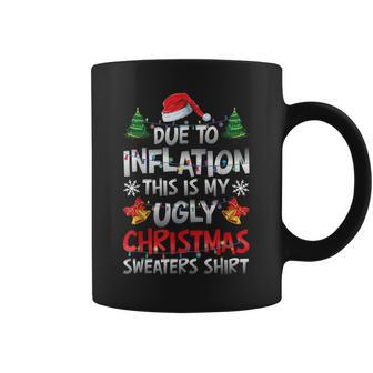 Due To Inflation Ugly Christmas Sweaters Womens Coffee Mug - Monsterry UK