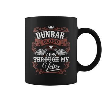 Dunbar Blood Runs Through My Veins Vintage Family Name Coffee Mug - Seseable