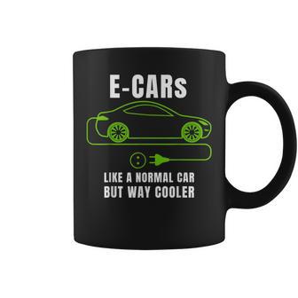 E-Cars Like A Normal Car But Way Cooler Electric Car Coffee Mug - Monsterry CA