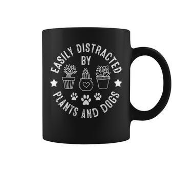 Easily Distracted By Plants And Dogs Plants And Dogs Lover Coffee Mug - Monsterry