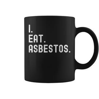 I Eat Asbestos Asbestos Removal Professional Coffee Mug - Monsterry UK