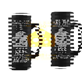 I Eat Cheese And I Know Things Coffee Mug - Thegiftio