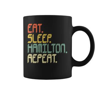 Eat Sleep Hamilton Repeat Hamilton Idea Coffee Mug - Monsterry CA