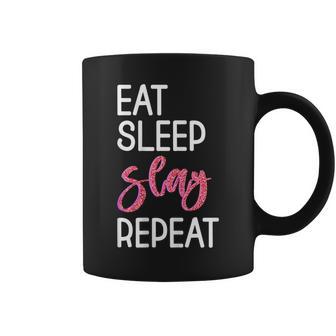 Eat Sleep Slay Repeat For Girls Sassy Quote Coffee Mug - Monsterry DE