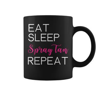 Eat Sleep Spray Tan Repeat Beauty Salon Coffee Mug - Monsterry AU