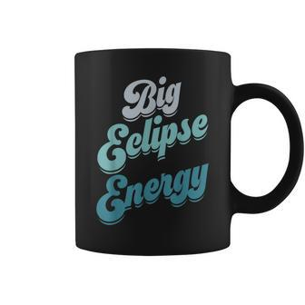 Eclipse 2024 Big Eclipse Energy Solar Eclipse Coffee Mug - Thegiftio UK