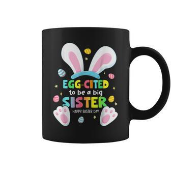 Egg Cited To Be A Big Sister Happy Easter Baby Announcement Coffee Mug - Monsterry AU