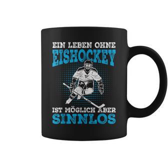 Ein Leben Ohne Eishockey Slogan Ice Hockey Player Tassen - Seseable