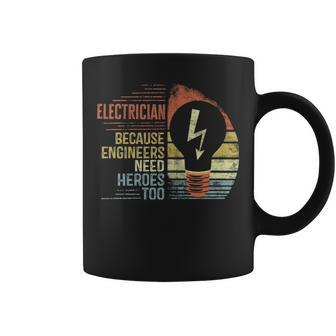 Electrician Because Engineers Need Heroes Too Coffee Mug | Mazezy